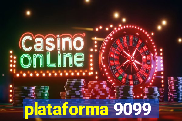 plataforma 9099